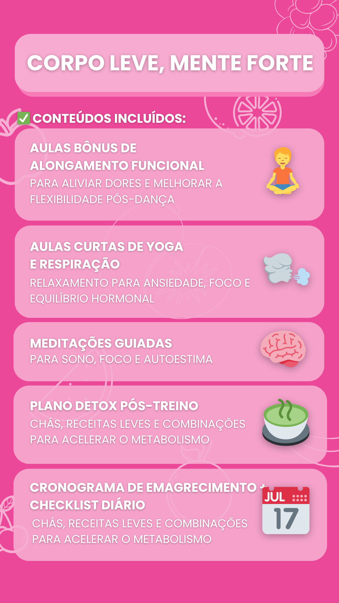 Conteúdo do pacote Corpo Leve Mente Forte